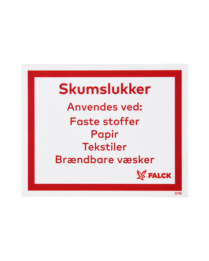 Skilt Skumslukker anvendes